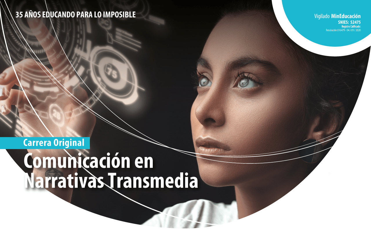 Pregrado Comunicación en Narrativas Transmedia